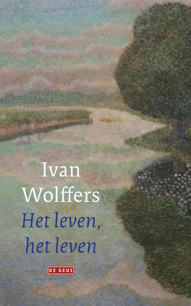Het leven, het leven – Ivan Wolffers – boek cover