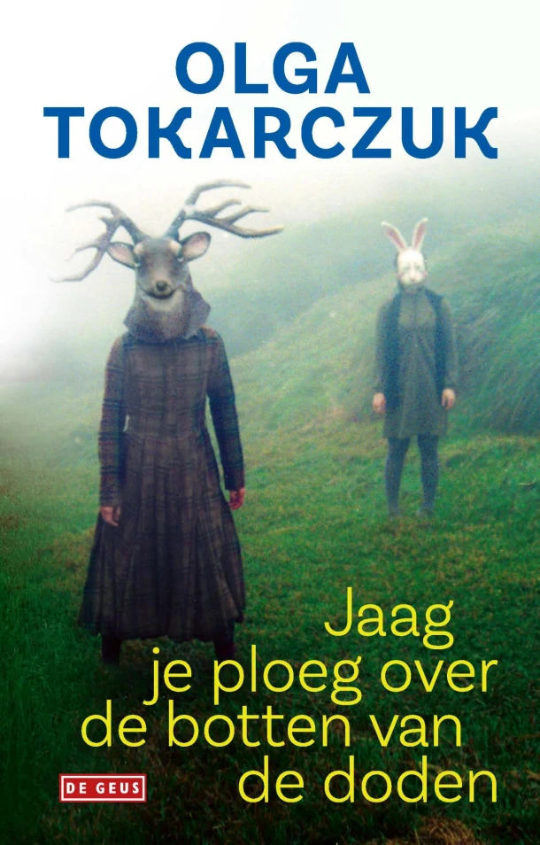 Jaag je ploeg over de botten van de doden – Olga Tokarczuk – boek cover