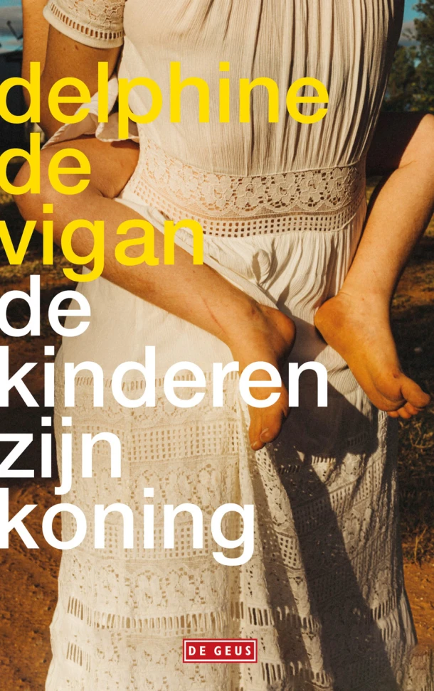 De kinderen zijn koning – Delphine de Vigan – boek cover