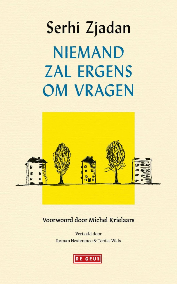 Niemand zal ergens om vragen – Serhi Zjadan – boek cover