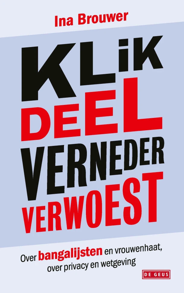 Klik, deel, verneder, verwoest – Ina Brouwer – boek cover