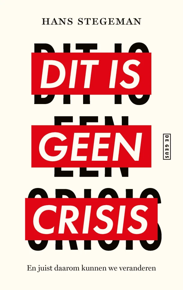 Dit is geen crisis – Hans Stegeman – boek cover