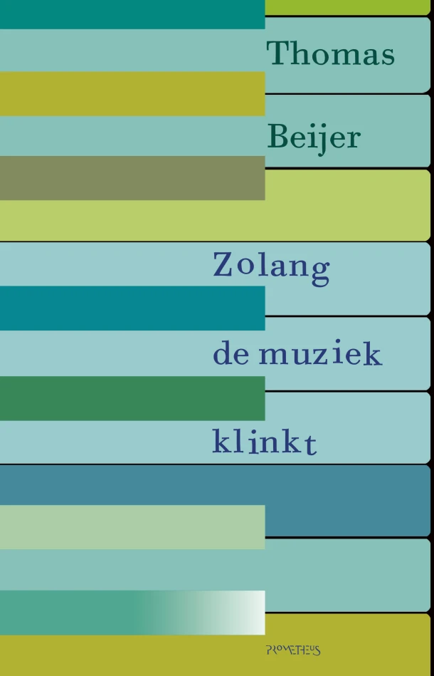 Zolang de muziek klinkt – Thomas Beijer – boek cover