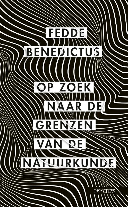 Op zoek naar de grenzen van de natuurkunde – Fedde Benedictus – boek cover