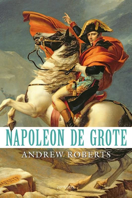 Napoleon de Grote – Andrew Roberts – boek cover