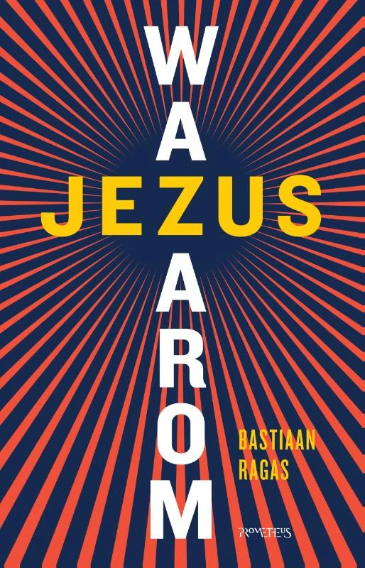 Jezus, waarom? – Bas Ragas – boek cover