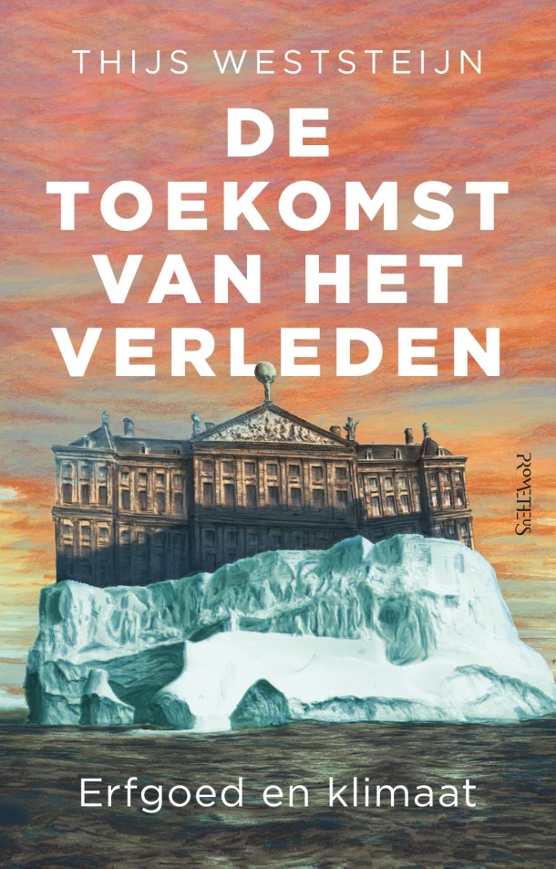 De toekomst van het verleden – Thijs Weststeijn – boek cover