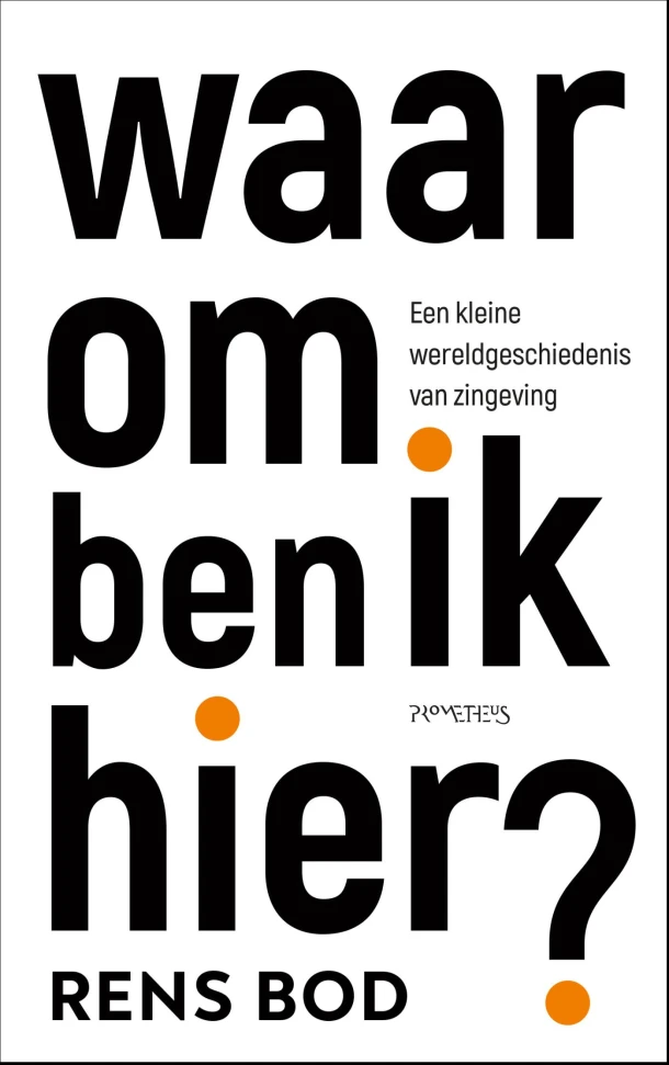 Waarom ben ik hier? – Rens Bod – boek cover