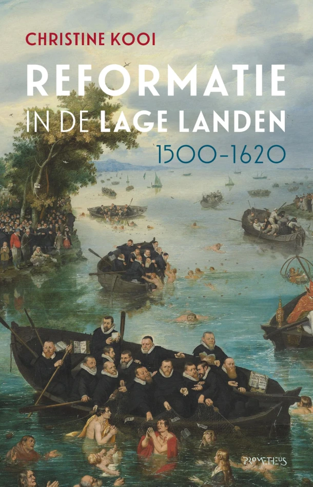 Reformatie in de Lage Landen 1500-1620 – Christine Kooi – boek cover