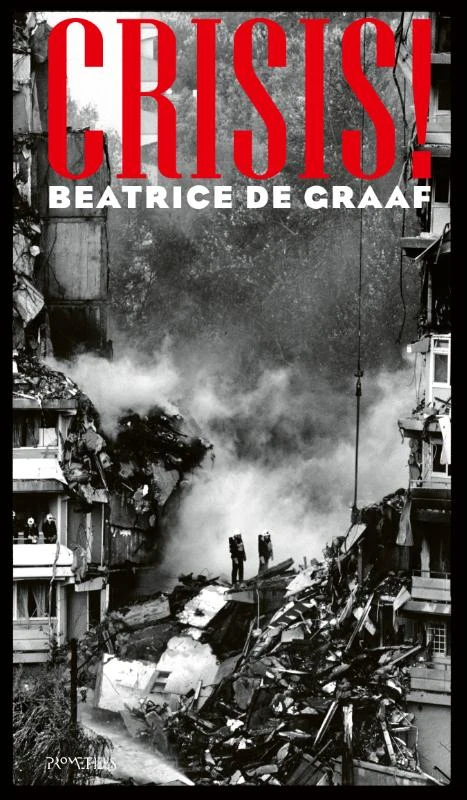 Crisis! – Beatrice de Graaf – boek cover
