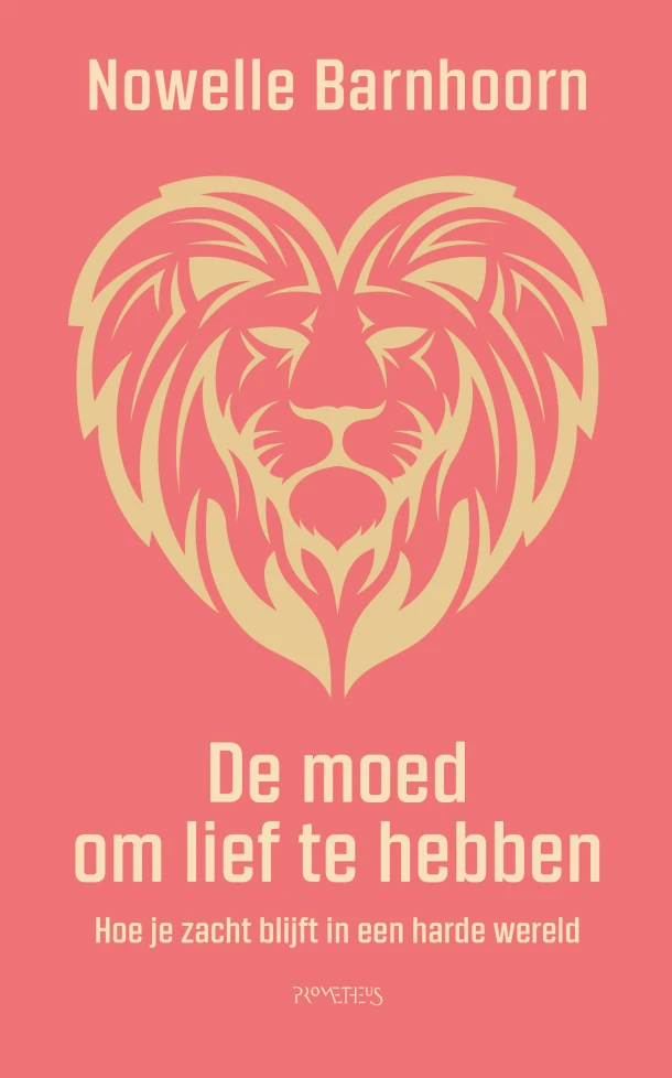 De moed om lief te hebben – Nowelle Barnhoorn – boek cover