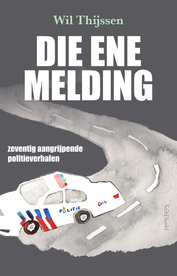 Die ene melding – Wil Thijssen – boek cover