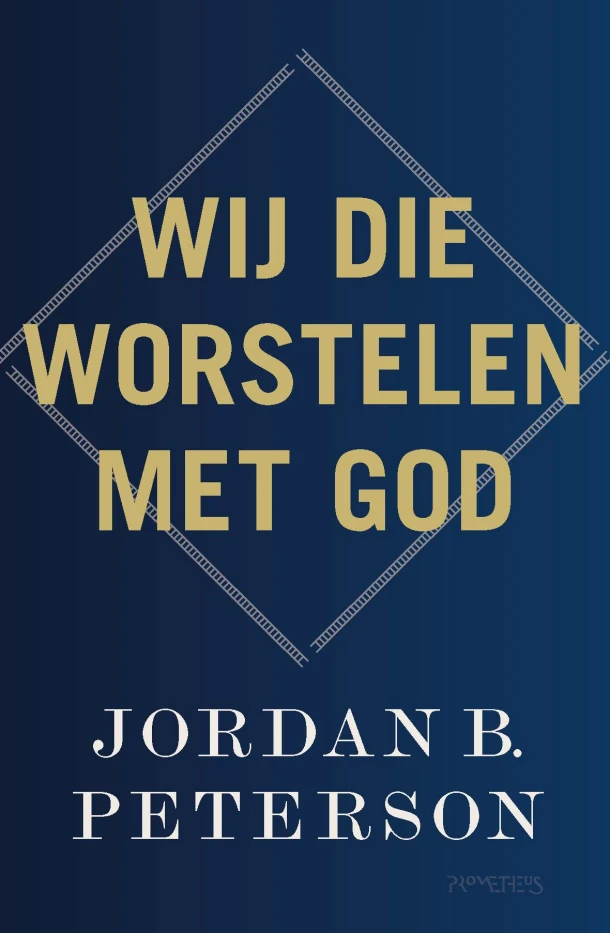 Wij die worstelen met God – Jordan ¿. Peterson – boek cover