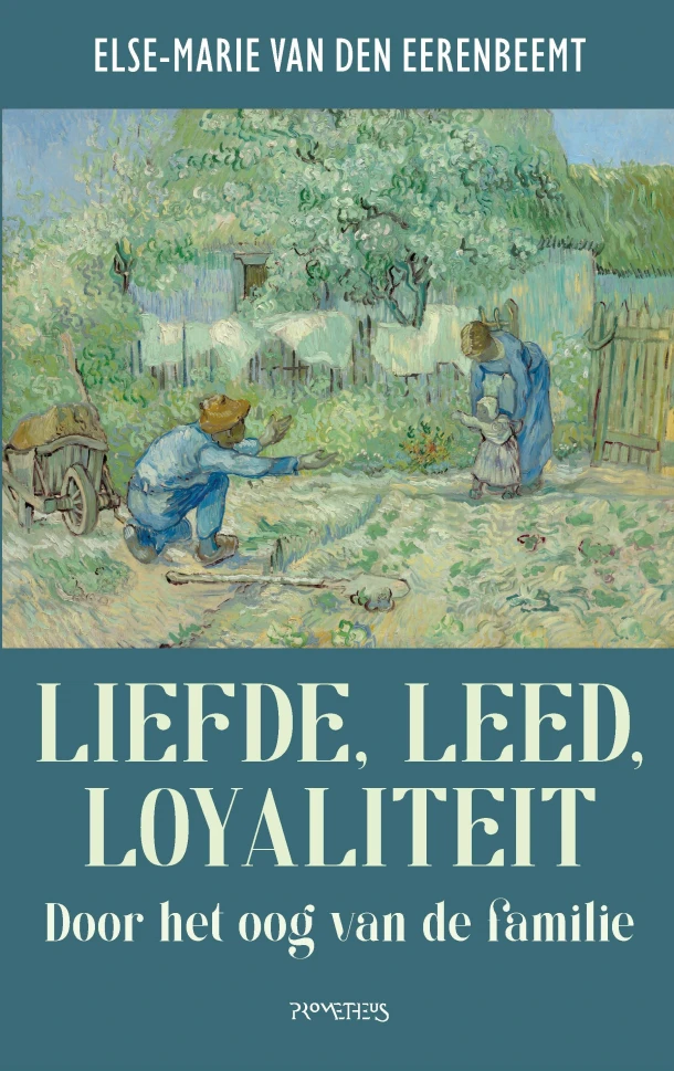 Liefde, leed, loyaliteit – Else Marie van den Eerenbeemt – boek cover