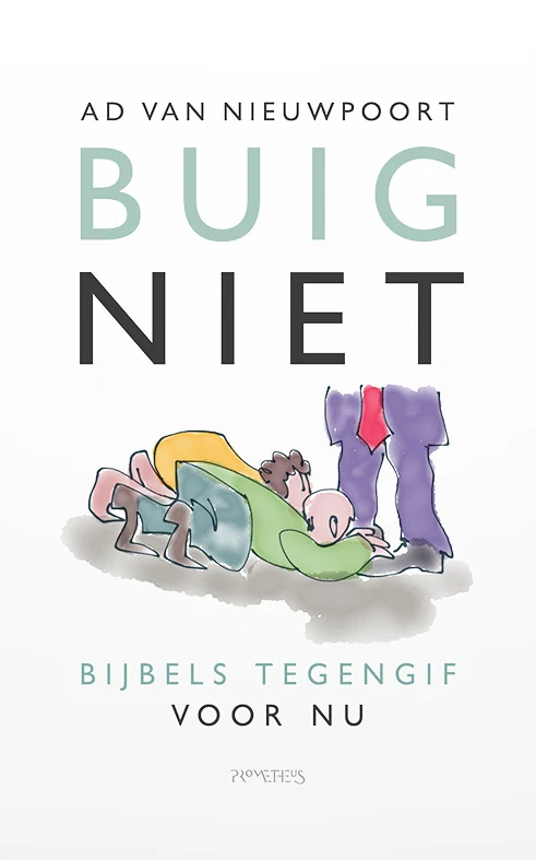 Buig niet – Ad van Nieuwpoort – boek cover