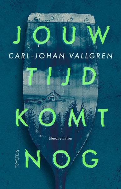 Jouw tijd komt nog – Carl-Johan Vallgren – boek cover
