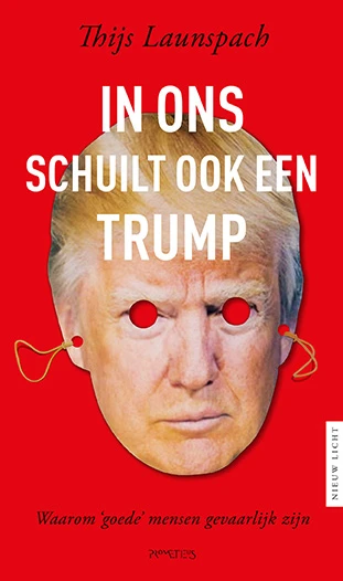Waarom goede mensen gevaarlijk zijn – Thijs Launspach – boek cover