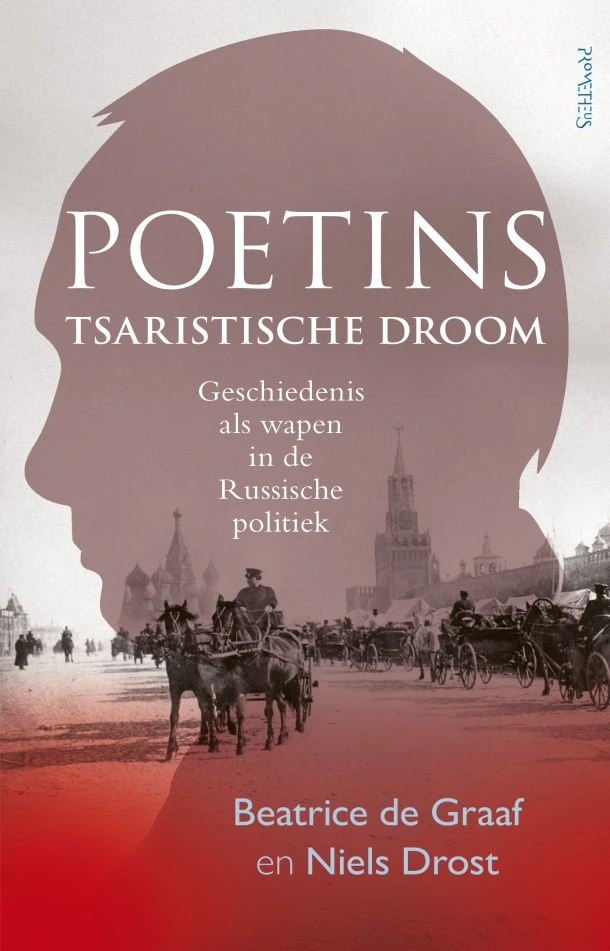 Poetins tsaristische droom – Beatrice de Graaf – boek cover