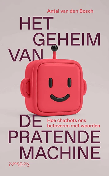 Het geheim van de pratende machine – Antal van den Bosch – boek cover