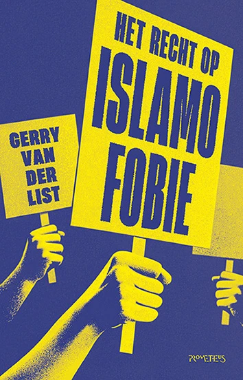 Het recht op islamofobie – Gerry van der List – boek cover