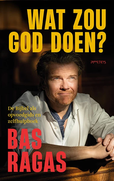 Wat zou God doen? – Bas Ragas – boek cover