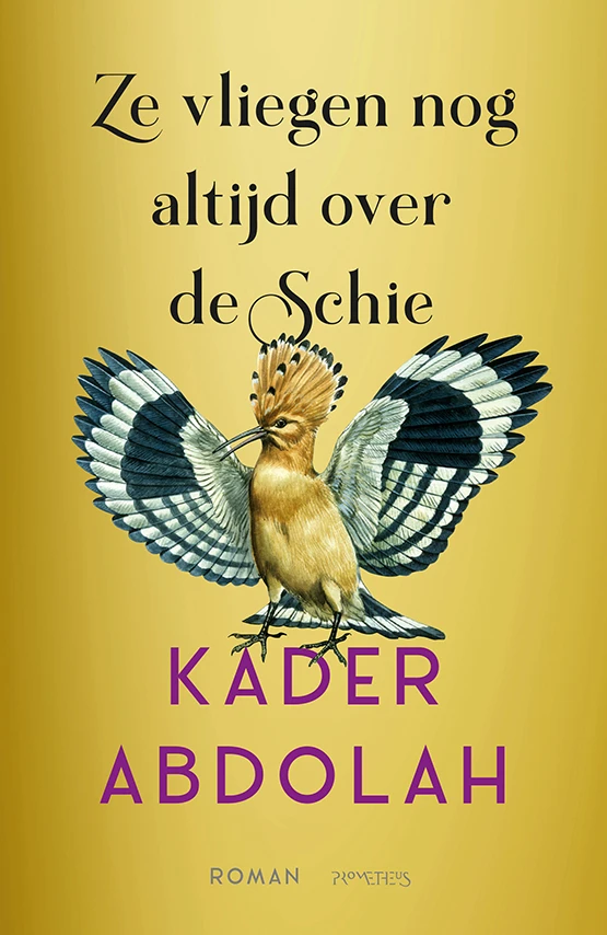 Ze vliegen nog altijd over de Schie – Kader Abdolah – boek cover