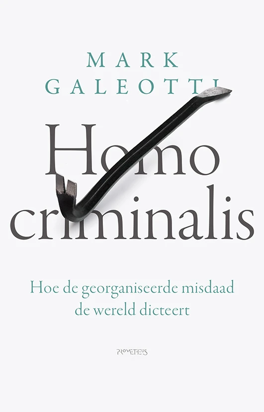 Homo criminalis – Mark Galeotti – boek cover