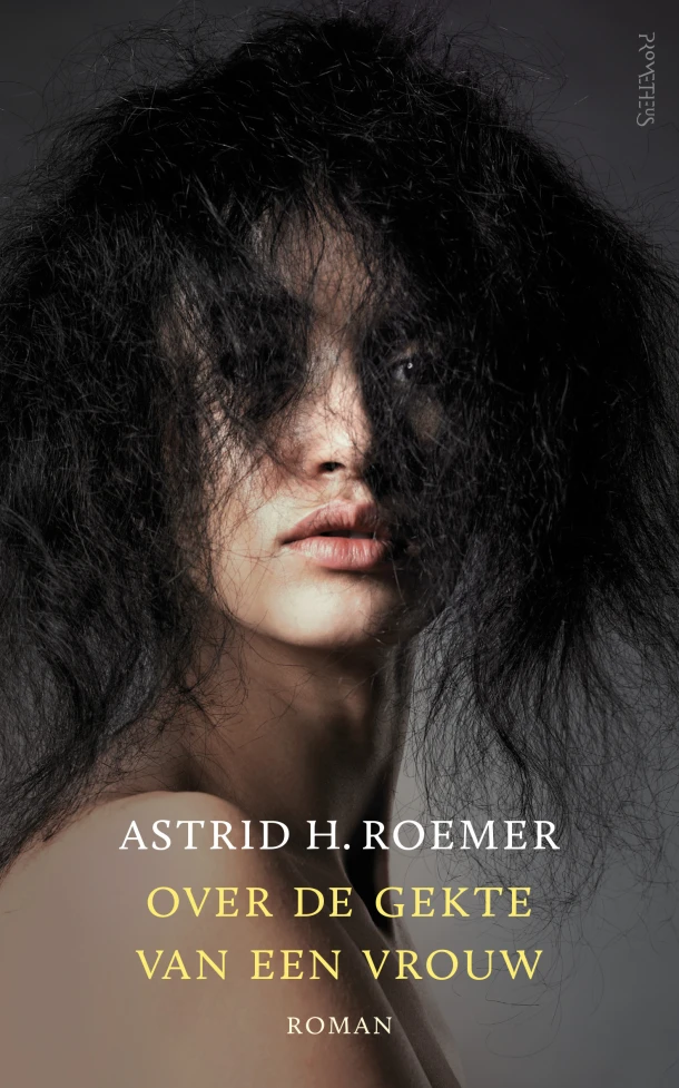 Over de gekte van een vrouw – Astrid Roemer – boek cover