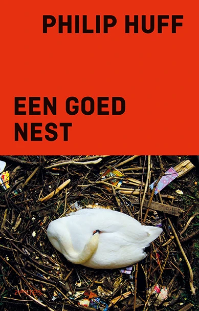 Een goed nest – Philip Huff – boek cover