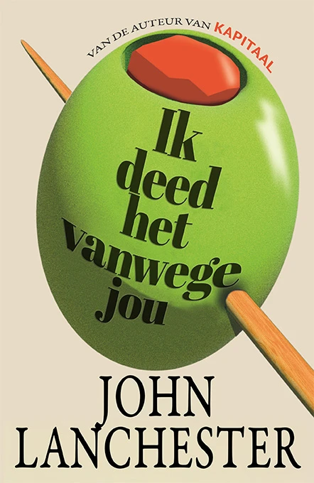Ik deed het vanwege jou – John Lanchester – boek cover