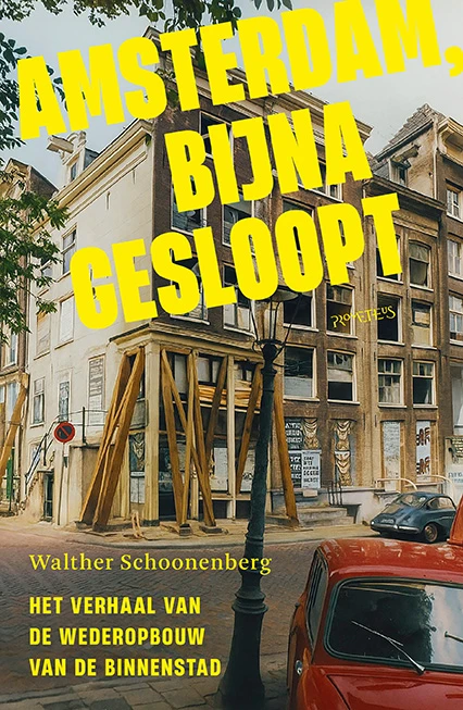 Amsterdam, bijna gesloopt – Walther Schoonenberg – boek cover