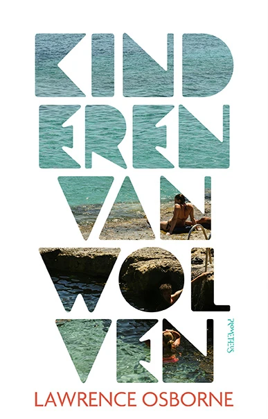 Kinderen van wolven – Lawrence Osborne – boek cover