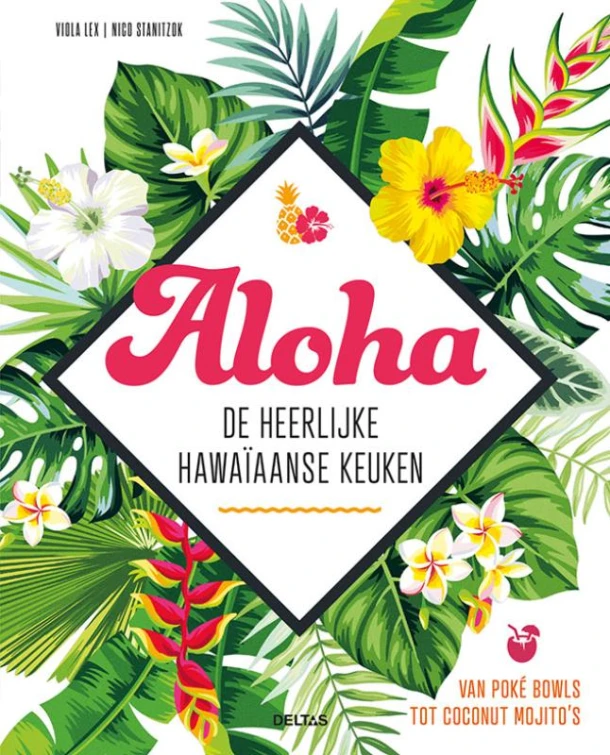 Aloha - De heerlijke Hawaïaanse keuken – Viola Lex – boek cover