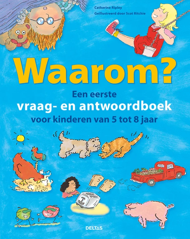 Waarom? Een eerste vraag- en antwoordboek voor kinderen van 5 tot 8 jaar – Catherine Ripley – boek cover