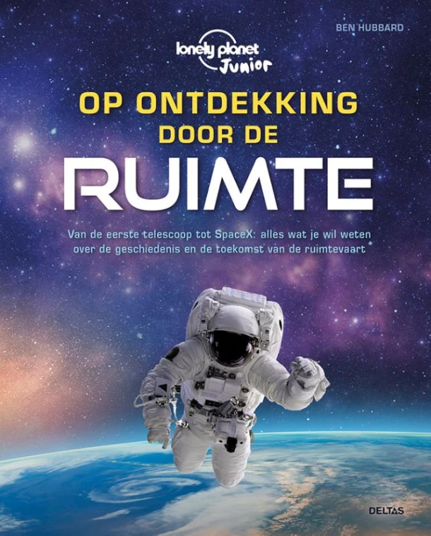 Op ontdekking door de ruimte (Lonely planet junior) – Hubbard BEN – boek cover