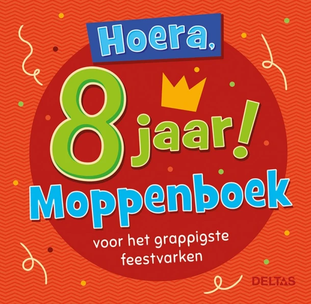 Hoera, 8 jaar! Moppenboek voor het grappigste feestvarken – ZNU – boek cover
