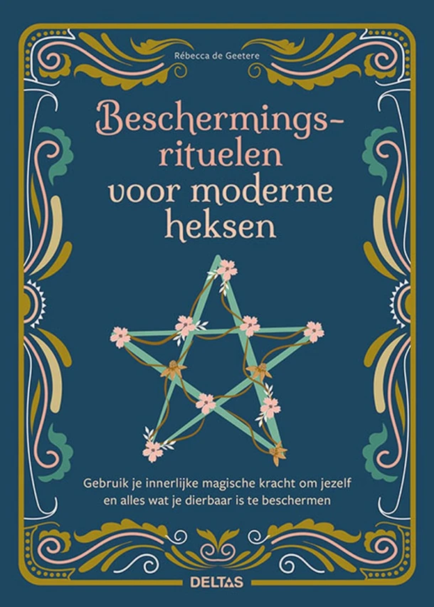 Beschermingsrituelen voor moderne heksen – Rebecca De Geetere – boek cover