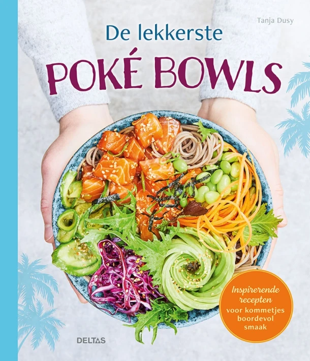 De lekkerste poké bowls – Tanja Dusy – boek cover