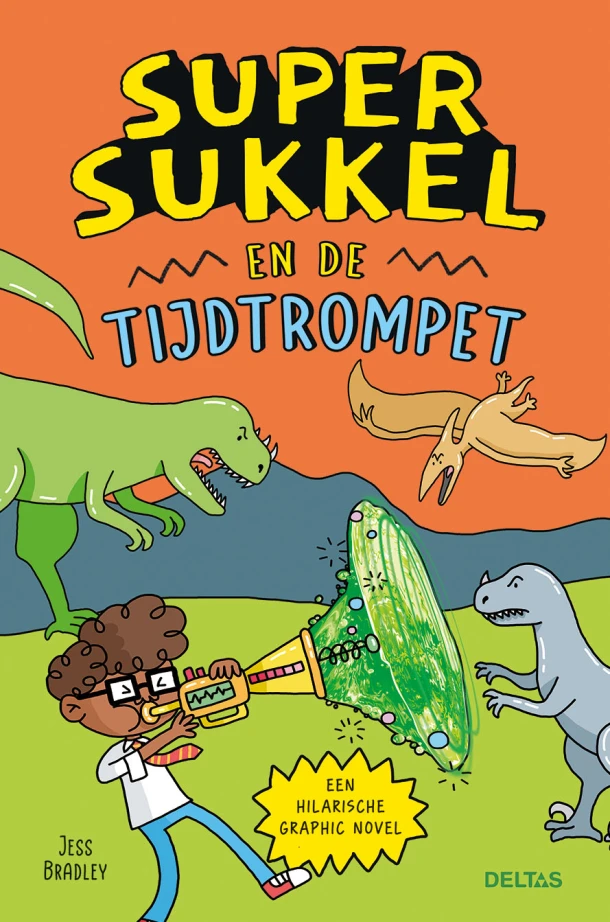 Super Sukkel en de tijdtrompet – Jess Bradley – boek cover