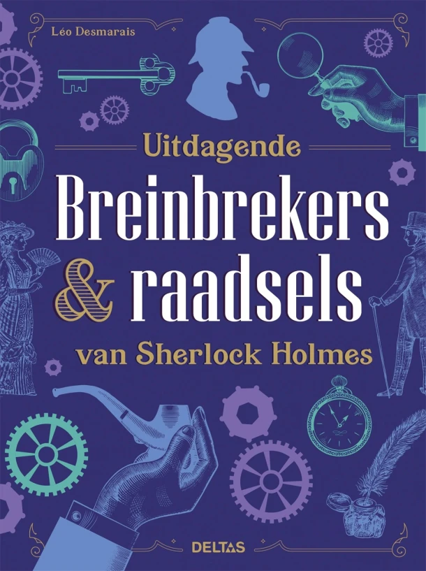 Uitdagende breinbrekers & raadsels van Sherlock Holmes – Leo Desmarais – boek cover
