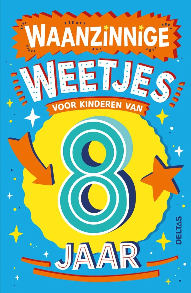 Waanzinnige weetjes voor kinderen van 8 jaar – Catherine Brereton – boek cover