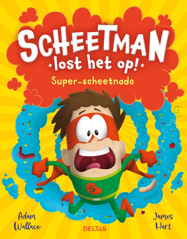 Scheetman lost het op! Super-scheetnado – Adam Wallace – boek cover