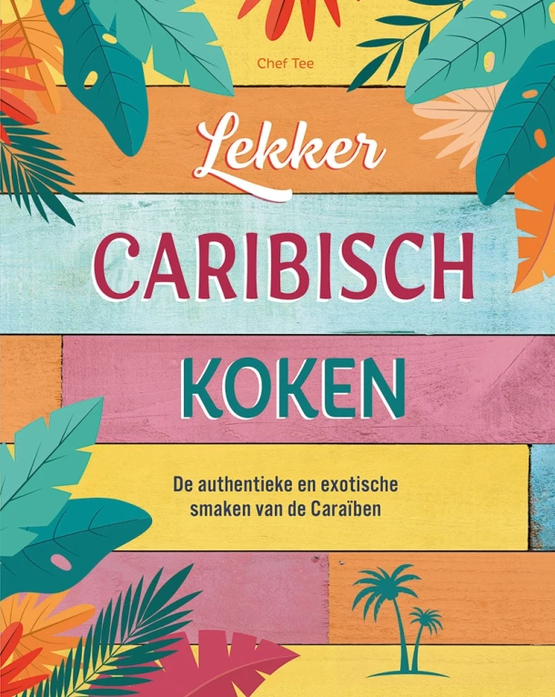 Lekker Caribisch koken – Tee Chef – boek cover