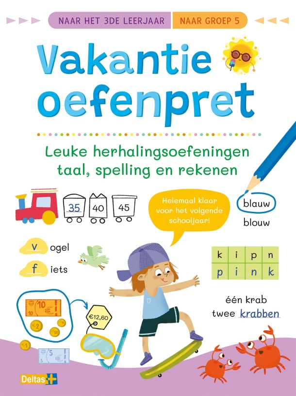 Vakantie oefenpret - Leuke herhalingsoefeningen taal, spelling en rekenen (naar het 3de leerjaar / naar groep 5) – ZNU – boek cover