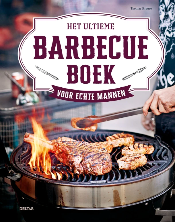 Het ultieme barbecueboek voor echte mannen – Thomas Krause – boek cover