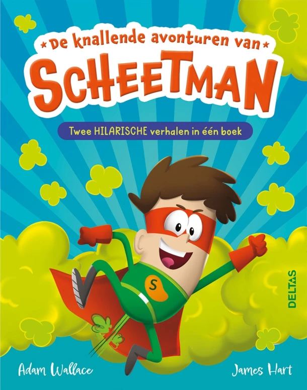 De knallende avonturen van Scheetman – Adam Wallace – boek cover