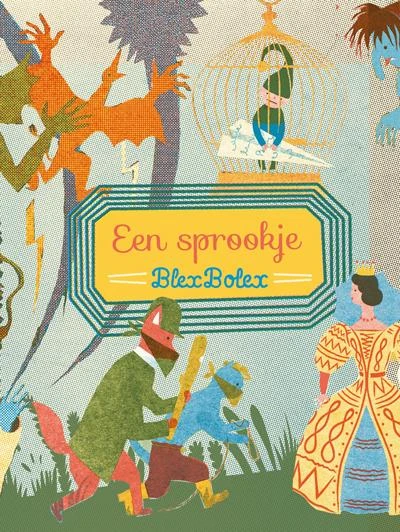 Een sprookje – Blexbolex – boek cover