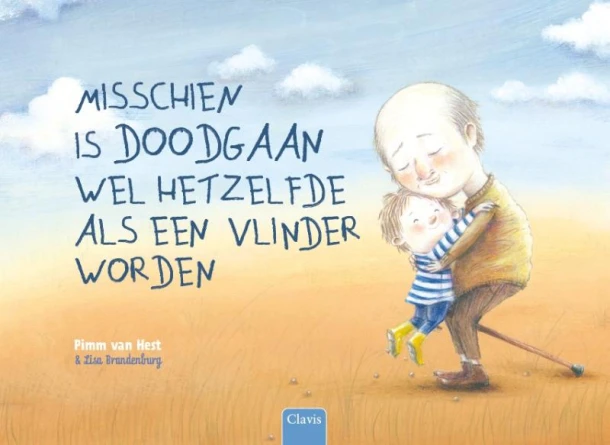 Misschien is doodgaan wel hetzelfde als een vlinder worden