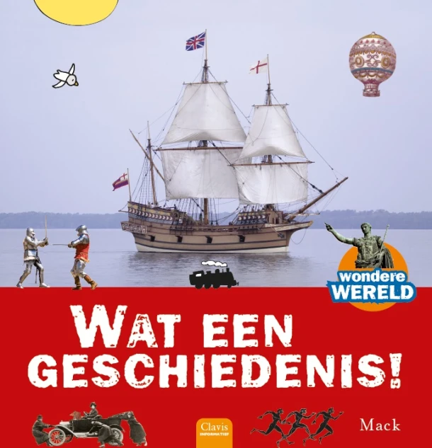 Wat een geschiedenis! – Mack van Gageldonk – boek cover