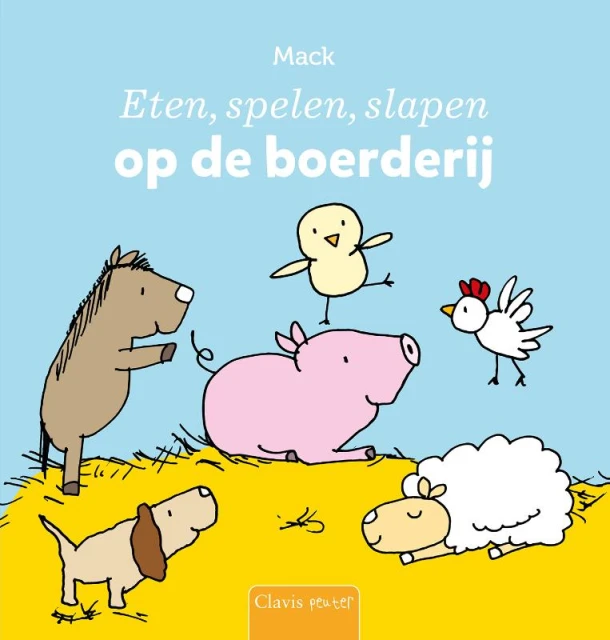 Eten, spelen, slapen op de boerderij – Mack van Gageldonk – boek cover